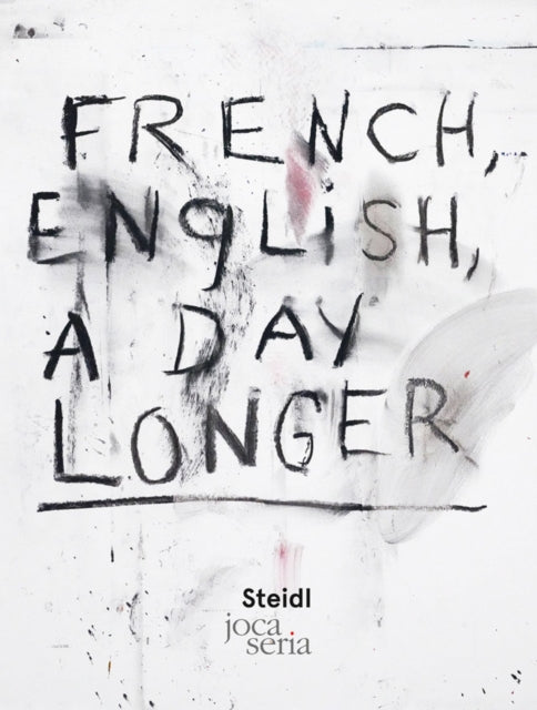 Book cover of: Jim Dine: French, English, A Day Longer. By: Jim Dine