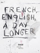 Book cover of: Jim Dine: French, English, A Day Longer. By: Jim Dine