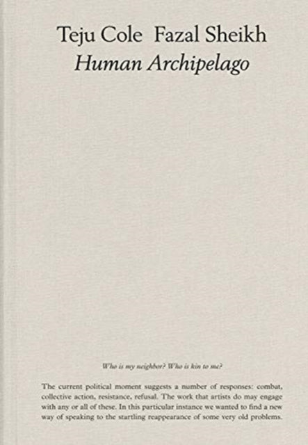 Book cover of: Fazal Sheikh, Teju Cole: Human Archipelago (2021). By: Fazal Sheikh