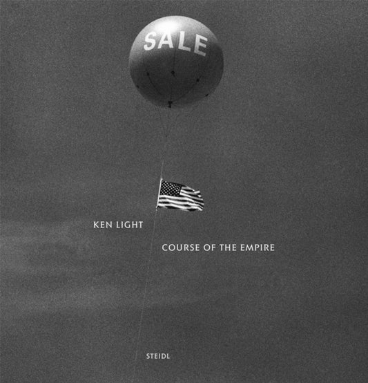 Book cover of: Ken Light: Course of the Empire. By: Ken Light