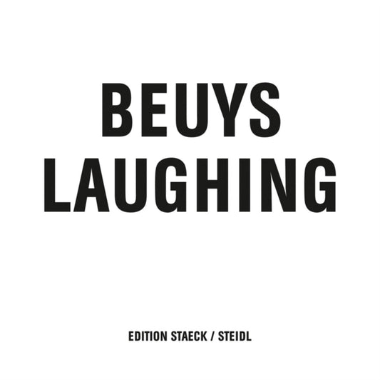 Book cover of: Joseph Beuys: Beuys Laughing. By: Joseph Beuys