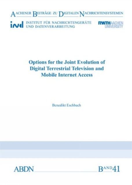 Book cover of: Options for the Joint Evolution of Digital Terrestrial Television and Mobile Internet Access