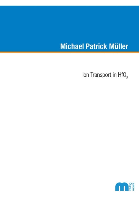 Book cover of: Ion Transport in HfO2