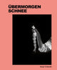 Book cover of: Sonja Trabandt: Tomorrow's Snow. By: Sonja Trabandt