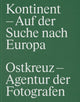 Book cover of: Continent: In Search of Europe. By: Johannes Odenthal