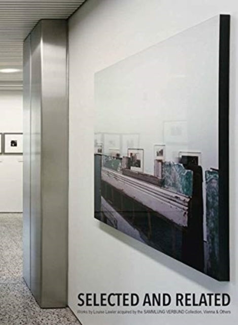 Book cover of: Louise Lawler: Selected and related. By: Gabriele Schor