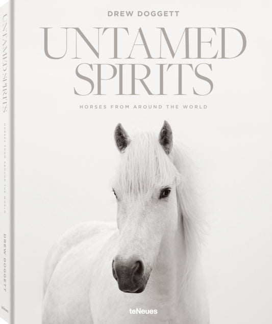 Book cover of: Untamed Spirits: Horses from Around the World. By: DOGGETT