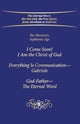 Book cover of: "I Come Soon! I Am the Christ of God. Everything is Communication – Gabriele. God-Father – The Eternal Word."