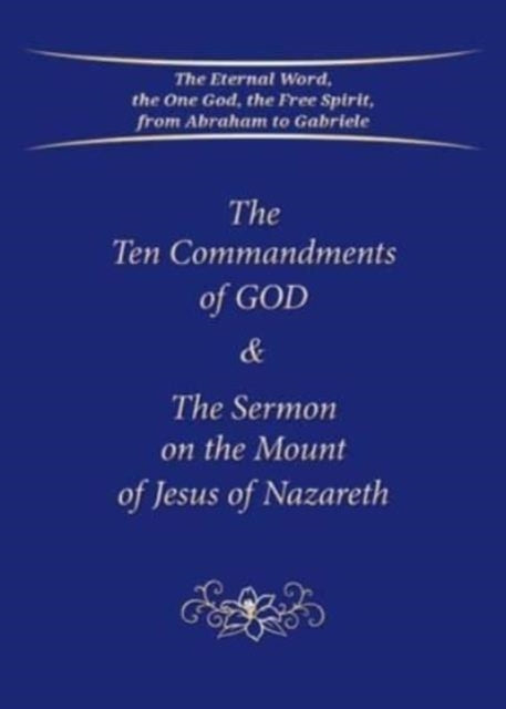 Book cover of: Ten Commandments of God & The Sermon on the Mount of Jesus of Nazareth