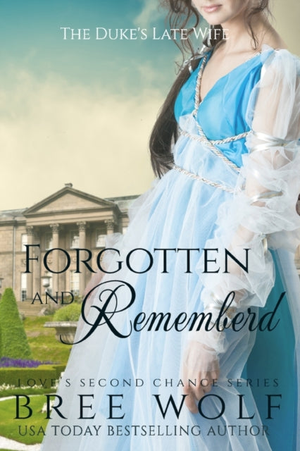 Book cover of: Forgotten & Remembered. By: Bree Wolf