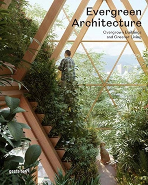 Book cover of: Evergreen Architecture. By: gestalten