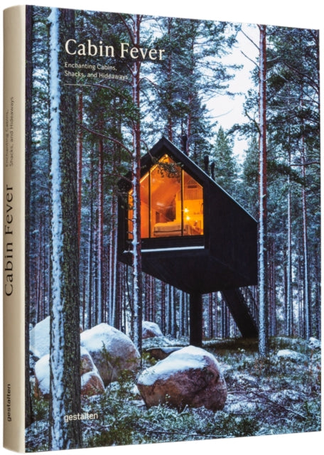 Cabin Fever, Enchanting Cabins, Shacks, and Hideaways 9783967040302 gestalten