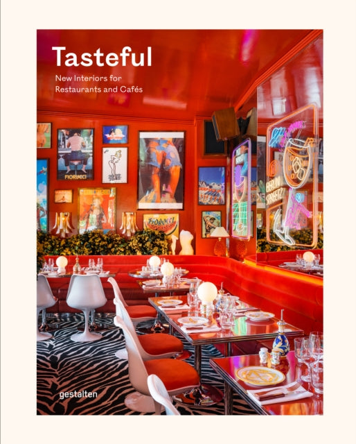 Tasteful, New Interiors for Restaurants and Cafes 9783967041484 gestalten