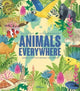 Book cover of: Animals Everywhere. By: Little Little Gestalten
