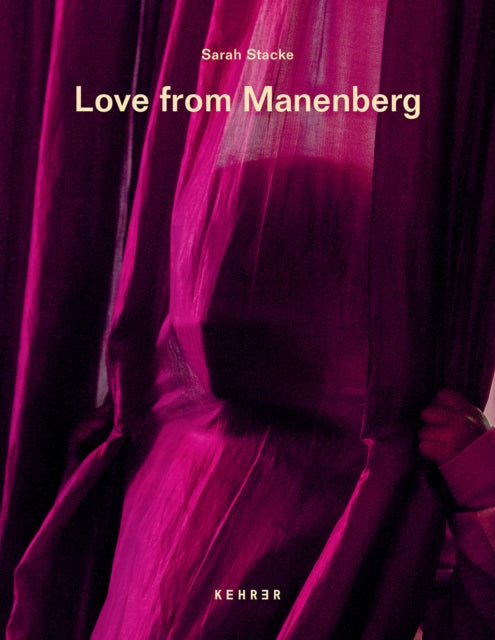 Book cover of: Love From Manenberg. By: Sarah Stacke