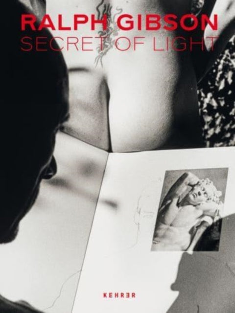 Book cover of: Secret of Light. By: Ralph Gibson