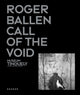 Book cover of: Roger Ballen: Call Of The Void. By: Museum Tinguely