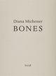 Book cover of: Diana Michener: Bones. By: Diana Michener