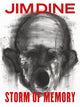 Book cover of: Jim Dine: Storm of Memory. By: Jim Dine