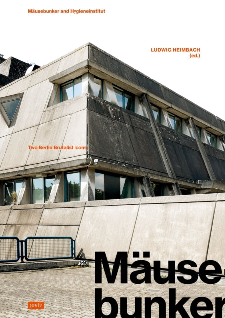 Book cover of: Mausebunker and Hygieneinstitut. By: Ludwig Heimbach