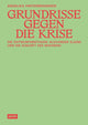 Book cover of: Grundrisse gegen die Krise. By: Angelika Hinterbrandner