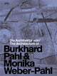 Book cover of: Die Architektur von Burkhard Pahl & Monika Weber-Pahl / The Architecture of Burkhard Pahl & Monika Weber-Pahl