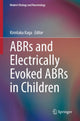 Book cover of: ABRs and Electrically Evoked ABRs in Children. By: Kimitaka Kaga