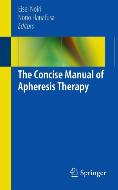 Book cover of: Concise Manual of Apheresis Therapy. By: E. Noiri