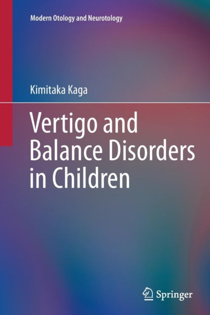 Book cover of: Vertigo and Balance Disorders in Children. By: Kimitaka Kaga