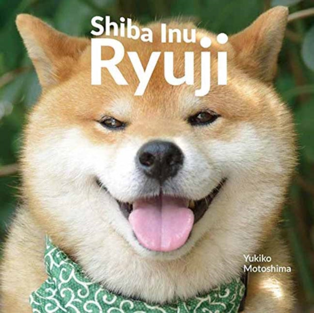 Book cover of: Shiba Inu Ryuji. By: Yukiko Motoshima