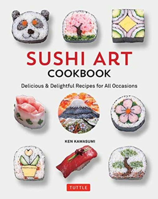 Book cover of: Sushi Art Cookbook. By: Ken Kawasumi