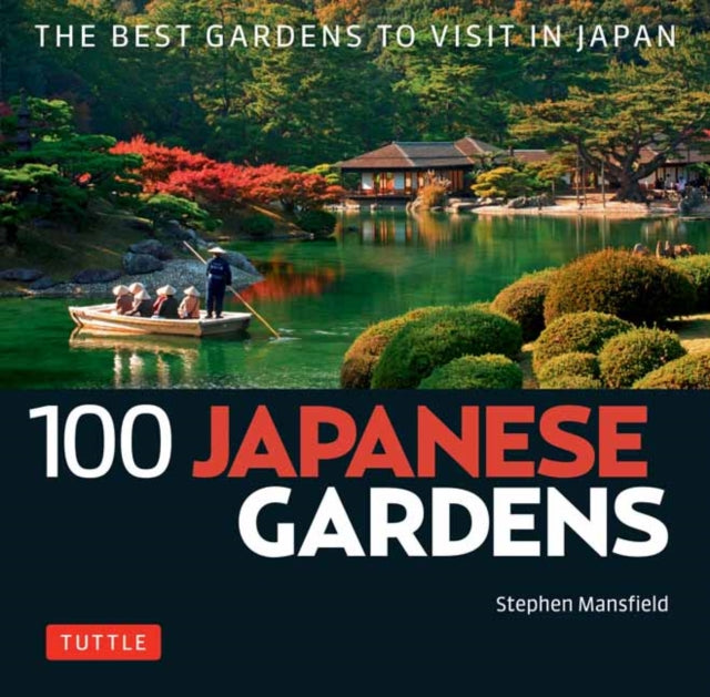 Book cover of: 100 Japanese Gardens. By: Stephen Mansfield