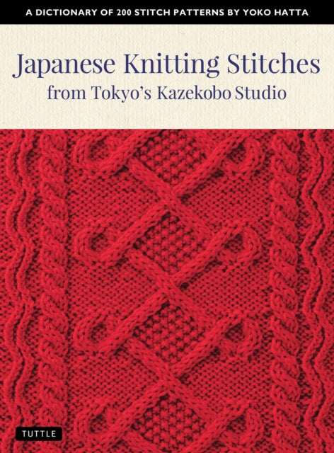 Book cover of: Japanese Knitting Stitches from Tokyo's Kazekobo Studio. By: Yoko Hatta