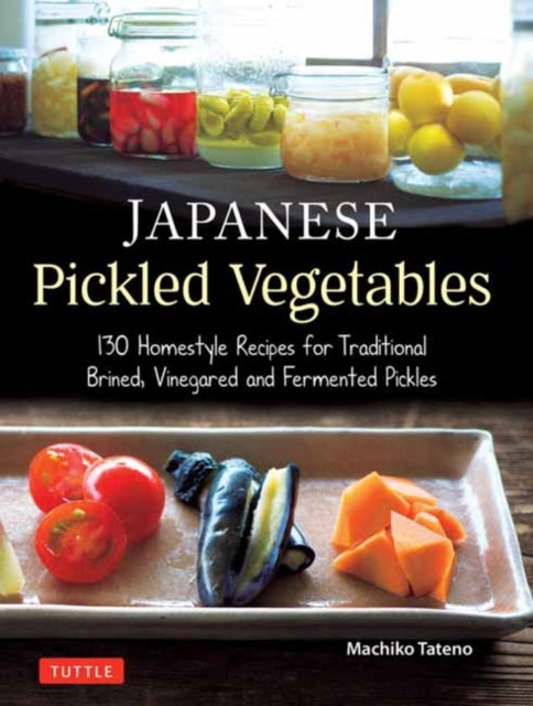 Book cover of: Japanese Pickled Vegetables. By: Machiko Tateno
