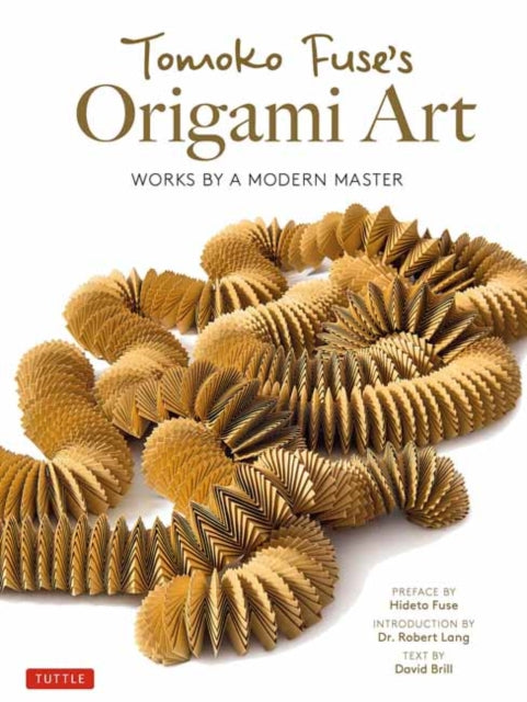 Book cover of: Tomoko Fuse's Origami Art. By: David Brill