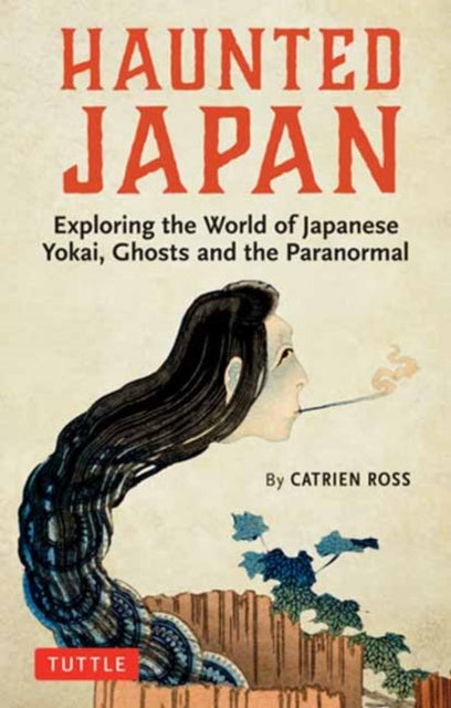 Book cover of: Haunted Japan. By: Catrien Ross