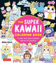 Book cover of: Super Kawaii Coloring Book. By: Abbie Quirk