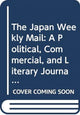 Book cover of: Japan Weekly Mail: A Political, Commercial, and Literary Journal, 1870-1917. By: SAKAMOTO
