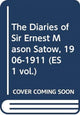 Book cover of: Diaries of Sir Ernest Mason Satow, 1906-1911 (ES 1 vol.). By: Ian Ruxton