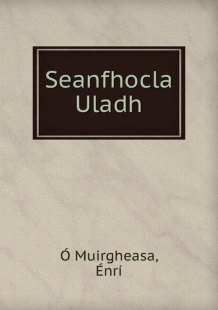 Book cover of: Seanfhocla Uladh