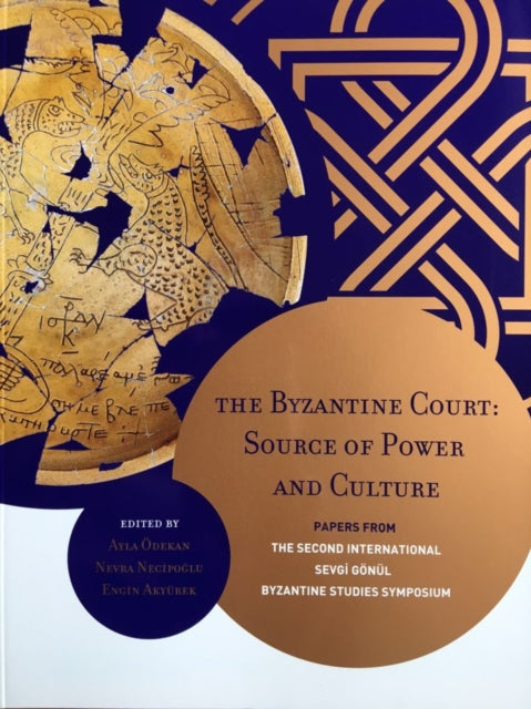 Book cover of: Byzantine Court. By: Turkey) Uluslararası Sevgi Gönül Bizans Araştırmaları Sempozyumu (2nd 2010 Istanbul