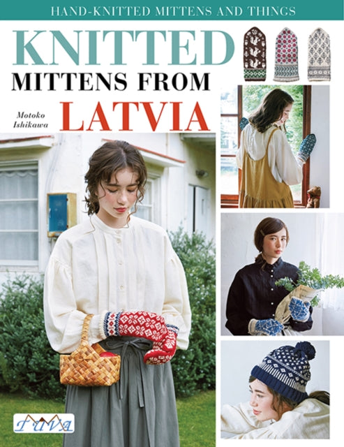 Book cover of: Knit Latvian Mittens. By: Motoko Ishikawa