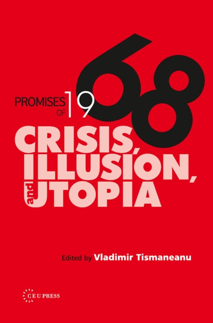 Book cover of: Promises of 1968. By: Vladimir Tismaneanu