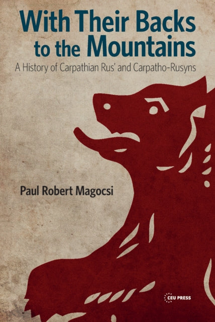 Book cover of: With Their Backs to the Mountains. By: Paul R. Magocsi
