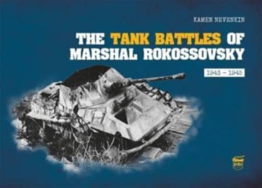 Book cover of: Tank Battles of Marshal Rokossovsky. By: Kamen Nevenkin