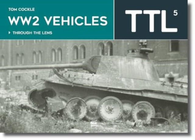 Book cover of: WW2 Vehicles. By: Tom Cockle