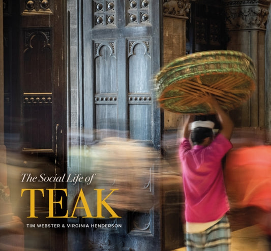 Book cover of: Social Life of Teak