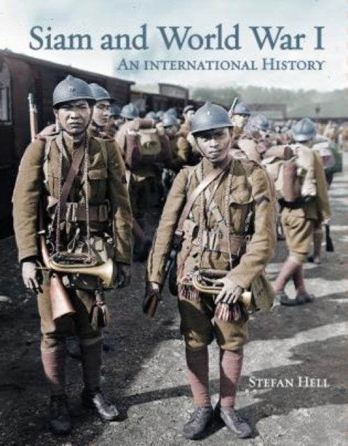 Book cover of: Siam and World War 1. By: Stefan Hell