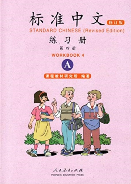 Book cover of: Standard Chinese vol.4 - Workbook A