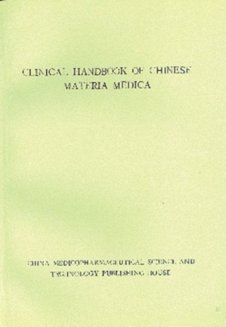 Book cover of: Clinical Handbook of Chinese Materia Medica. By: Hou Jinglun